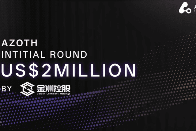 RWAFi创新项目Azoth完成200万美元种子轮融资，金洲控股集团领投
