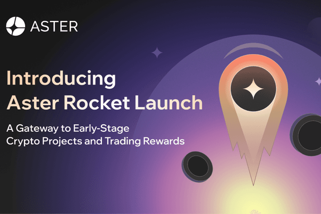Aster推出Rocket Launch：打造参与并受益于早期项目的交易新平台