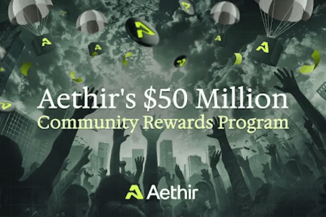 Aethir推出5000万美元社区奖励计划，激励生态积极参与者