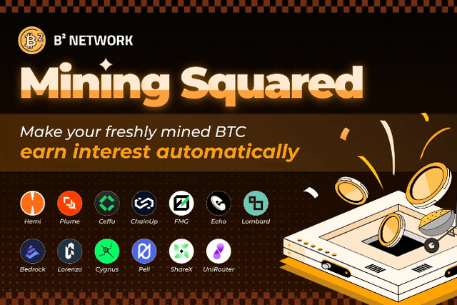 B² Network推出AI赋能BTC生息矿池Mining Squared，重塑BTCFi时代矿工收益模式