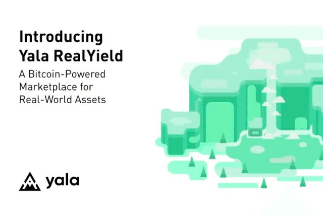 Yala宣布推出RealYield：基于比特币的现实世界资产收益市场