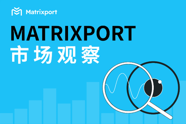 Matrixport市场观察：地缘波动或和平突破，市场函待新叙事推动