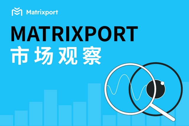 Matrixport市场观察:BTC巨鲸出货,ETH持续领涨,资金流向成市场焦点