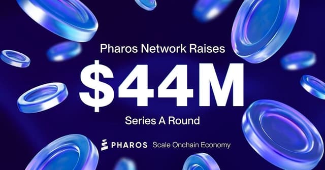 Pharos Network完成4400万美元A轮融资,累计融资金额达5200万美元,加速推动链上经济规模化发展