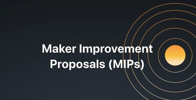 Maker基金会推出首批13个Maker改进提案 (MIPs)